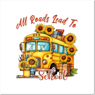 All Roads Lead To School Posters and Art